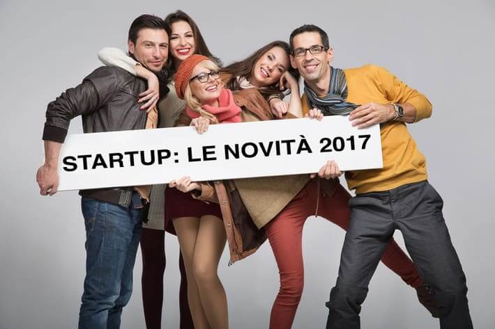 Startup: le principali novità per il 2017 Startup: le principali novità per il 2017
