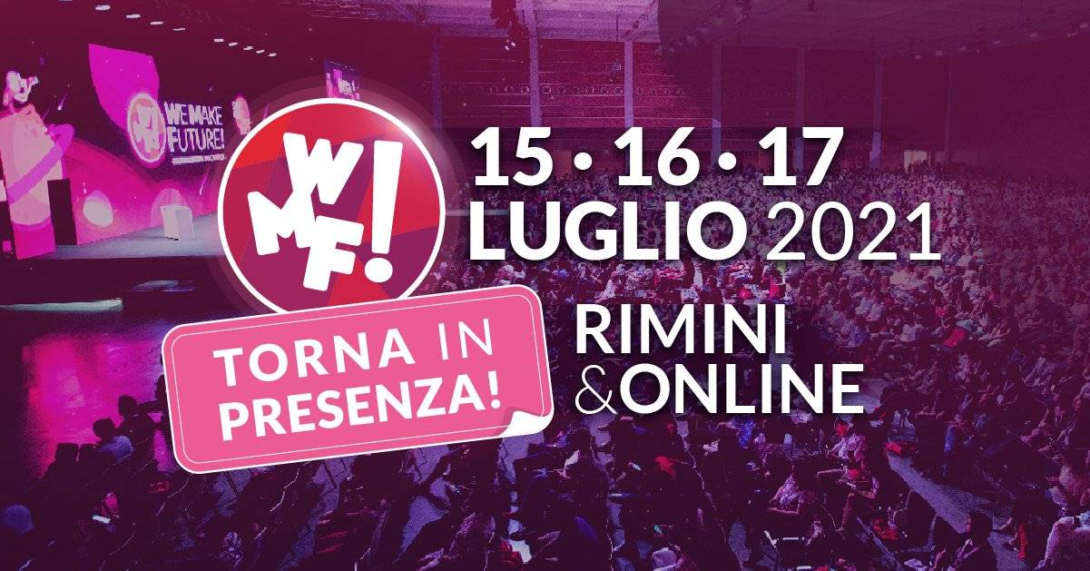Torna in presenza il WMF, il più grande festival italiano sull’Innovazione