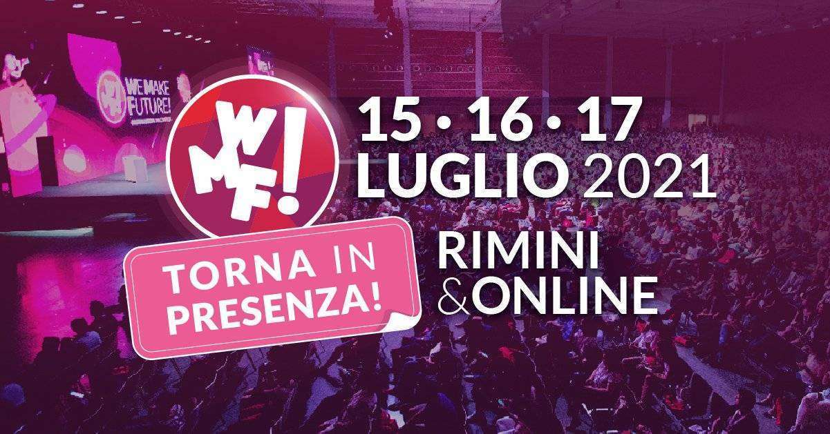 Torna in presenza il WMF, il più grande festival italiano sull’Innovazione Torna in presenza il WMF, il più grande festival italiano sull’Innovazione