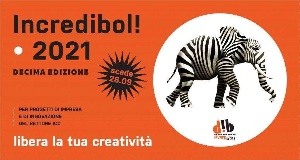Bando Startup, c’è tempo fino al 28 settembre 2021 per partecipare a INCREDIBOL! Bando Startup, c’è tempo fino al 28 settembre 2021 per partecipare a INCREDIBOL!
