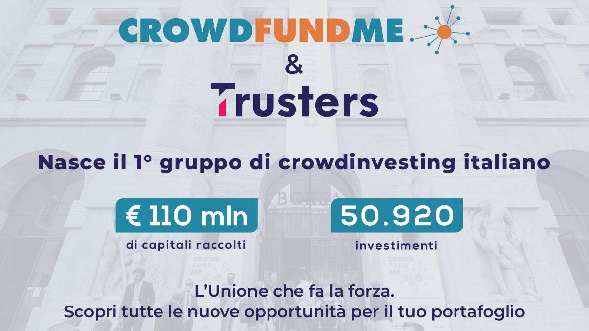 CrowdFundMe acquisisce la maggioranza di Trusters. Nasce il 1° gruppo italiano di Crowdinvesting CrowdFundMe acquisisce la maggioranza di Trusters. Nasce il 1° gruppo italiano di Crowdinvesting