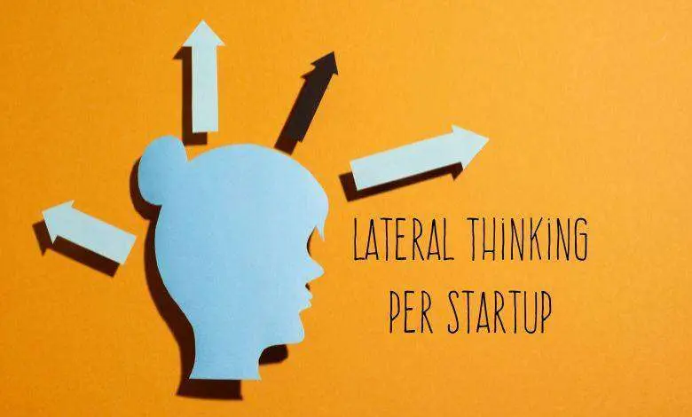 Lateral thinking per startup
