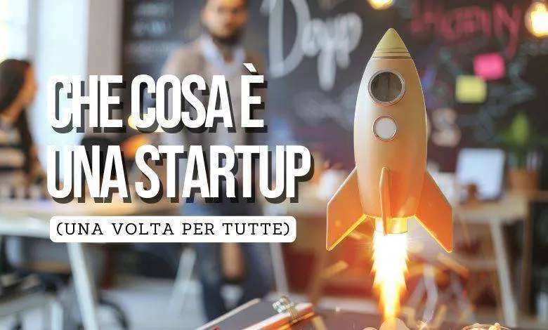 Che cosa è una startup