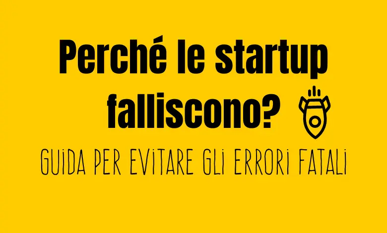 Perché le startup falliscono
