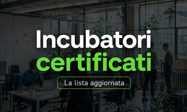 Incubatori certificati di startup in Italia