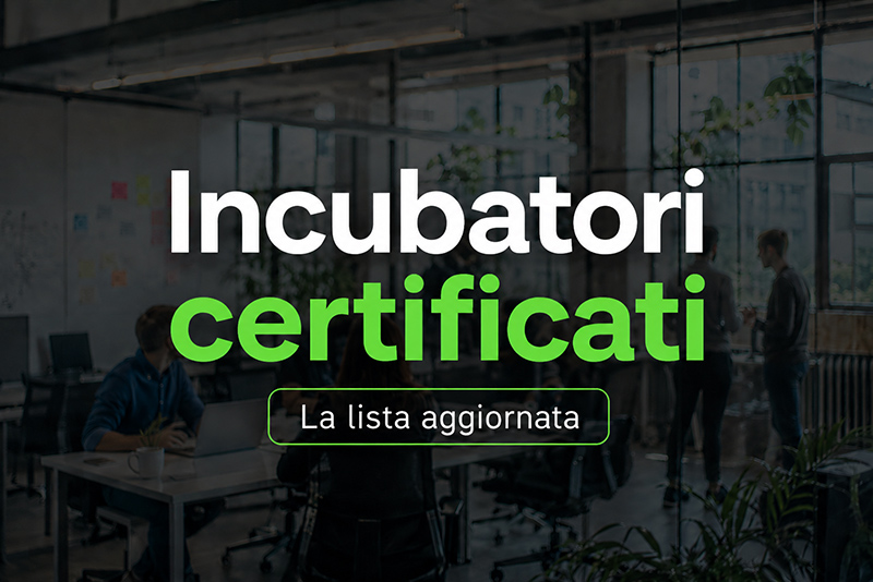 Incubatori certificati di startup in Italia